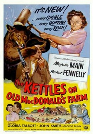 The Kettles on Old MacDonald's Farm, Marjorie Main,Parker Fennelly,Gloria Talbott,John Smith,George Dunn,Claude Akins,Roy Barcroft,Patricia Morrow,George Arglen,Ricky Kelman