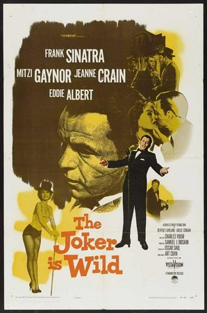 The Joker Is Wild, Frank Sinatra,Mitzi Gaynor,Jeanne Crain,Eddie Albert,Beverly Garland,Jackie Coogan,Barry Kelley,Ted de Corsia,Leonard Graves,Valerie Allen
