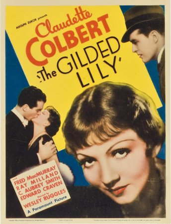 The Gilded Lily, Claudette Colbert,Fred MacMurray,Ray Milland,C. Aubrey Smith,Eddie Craven,Luis Alberni,Donald Meek,Michelette Burani,Claude King,Charles Irwin