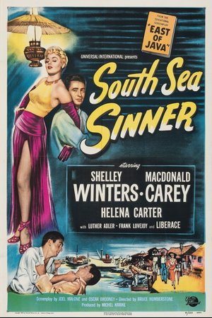 South Sea Sinner, Shelley Winters,Macdonald Carey,Frank Lovejoy,Luther Adler,Helena Carter,Art Smith,John Ridgely,James Flavin,Molly Lamont,Si-Lan Chen