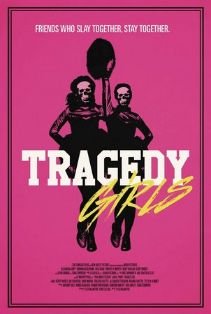 Tragedy Girls, Brianna Hildebrand,Craig Robinson,Kevin Durand,Josh Hutcherson,Jack Quaid,Timothy V. Murphy,Nicky Whelan,Austin Abrams,Kerry Rhodes,Alexandra Shipp