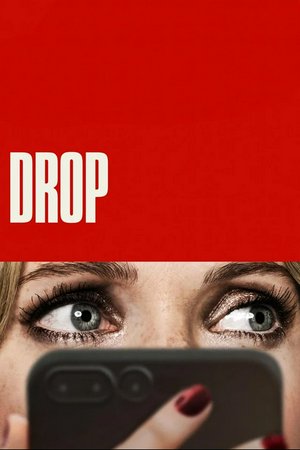 Drop, Meghann Fahy,Brandon Sklenar,Violett Beane,Jacob Robinson,Jeffery Self,Gabrielle Ryan,Ed Weeks,Fiona Browne,Aaron Keane
