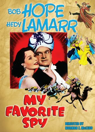 My Favorite Spy, Bob Hope,Hedy Lamarr,Francis L. Sullivan,Mike Mazurki,John Archer,Iris Adrian,Luis Van Rooten,Arnold Moss,Stephen Chase,Morris Ankrum