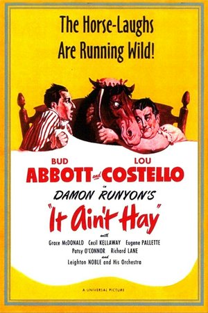 It Ain't Hay, Bud Abbott,Lou Costello,Grace McDonald,Cecil Kellaway,Eugene Pallette,Leighton Noble,Patsy O'Connor,Shemp Howard,Eddie Quillan,David Hacker