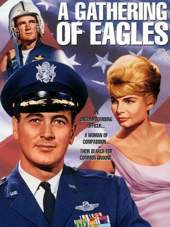 A Gathering of Eagles, Rock Hudson,Rod Taylor,Mary Peach,Barry Sullivan,Leif Erickson,Kevin McCarthy,Henry Silva,Leora Dana,Robert Lansing,Richard Anderson