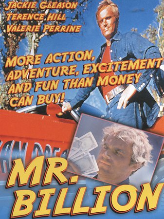 Mr. Billion, Terence Hill,Valerie Perrine,Jackie Gleason,Slim Pickens,Mario Girotti,William Redfield,Chill Wills,Dick Miller,R.G. Armstrong,David Cass