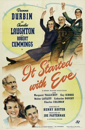It Started with Eve, Deanna Durbin,Charles Laughton,Robert Cummings,Margaret Tallichet,Guy Kibbee,Catharine Doucet,Walter Catlett,Charles Coleman,Leonard Elliott,Irving Bacon