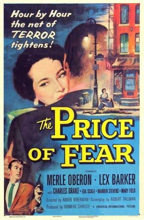 The Price of Fear, Merle Oberon,Lex Barker,Charles Drake,Phillip Pine,Gia Scala,Warren Stevens,Mary Field,Dan Riss,Konstantin Shayne,Stafford Repp