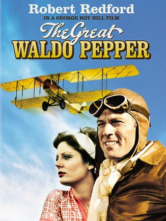 The Great Waldo Pepper, Robert Redford,Bo Svenson,Susan Sarandon,Bo Brundin,Geoffrey Lewis,Edward Herrmann,Philip Bruns,Roderick Cook,Kelly Jean Peters,Margot Kidder