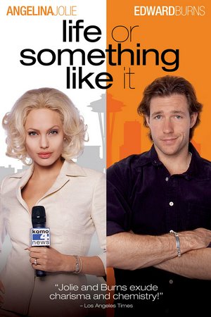 Life or Something like It, Angelina Jolie,Edward Burns,Tony Shalhoub,Christian Kane,Melissa Errico,James Gammon,Stockard Channing,Lisa Thornhill,Gregory Itzin,Max Baker