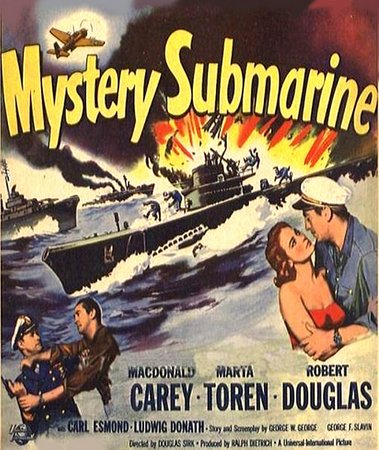 Mystery Submarine, Märta Torén,Macdonald Carey,Robert Douglas,Carl Esmond,Ludwig Donath,Jacqueline Dalya,Fred Nurney,Katherine Warren,Howard Negley,Bruce Morgan