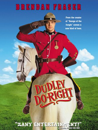 Dudley Do-Right, Brendan Fraser,Sarah Jessica Parker,Alfred Molina,Robert Prosky,Alex Rocco,Jack Kehler,Don Yesso,Louis Mustillo,Jed Rees,Brant von Hoffman