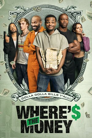 Where's the Money, Andrew Bachelor,Kat Graham,Logan Paul,Retta,Method Man,Mike Epps,Terry Crews,Josh Brener,Devon Werkheiser,Caleb Emery