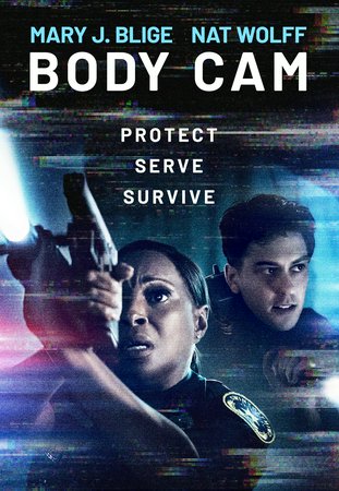 Body Cam, Mary J. Blige,Nat Wolff,David Zayas,Anika Noni Rose,David Warshofsky,Ian Casselberry,Philip Fornah,Lara Grice,Demetrius Grosse,Naima Ramos-Chapman
