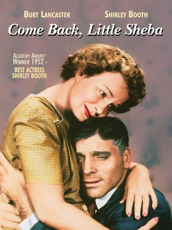 Come Back, Little Sheba, Shirley Booth,Burt Lancaster,Richard Jaeckel,Terry Moore,Philip Ober,Lisa Golm,Walter Kelley,Edwin Max,William Haade,Virginia Hall