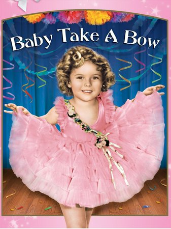 Baby Take a Bow, Shirley Temple,James Dunn,Claire Trevor,Alan Dinehart,Ray Walker,Dorothy Libaire,Ralf Harolde,James Flavin,Richard Tucker,Olive Tell