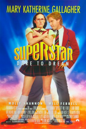 Superstar, Molly Shannon,Will Ferrell,Elaine Hendrix,Glynis Johns,Jason Blicker,Gerry Bamman,Emmy Laybourne,Rob Stefaniuk,Natalie Radford,Karyn Dwyer