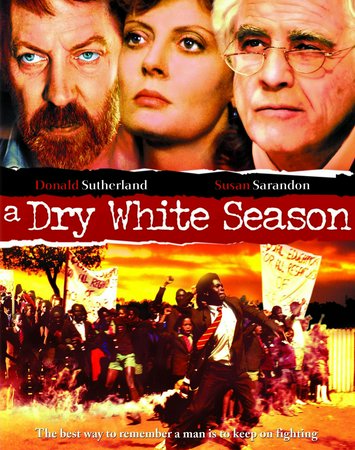 A Dry White Season, Donald Sutherland,Marlon Brando,Winston Ntshona,Zakes Mokae,Susan Sarandon,Janet Suzman,Thoko Ntshinga,Susannah Harker,Leonard Maguire,Rowen Elmes