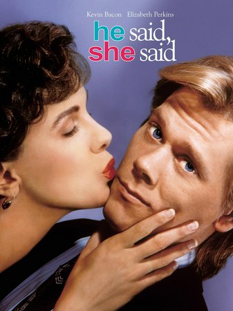 He Said, She Said, Elizabeth Perkins,Kevin Bacon,Nathan Lane,Anthony LaPaglia,Sharon Stone,Stanley Anderson,Charlayne Woodard,Danton Stone,Phil Leeds,Rita Karin