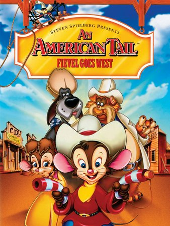 An American Tail: Fievel Goes West, 
