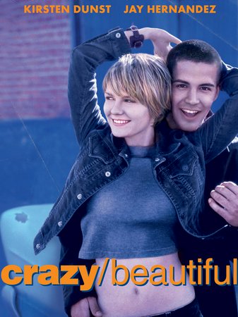 Crazy/Beautiful, Kirsten Dunst,Jay Hernandez,Bruce Davison,Lucinda Jenney,Herman Osorio,Taryn Manning,Miguel Castro,Tommy De La Cruz,Rolando Molina,Soledad St. Hilaire