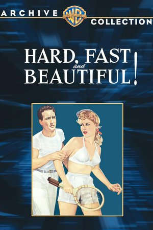 Hard, Fast and Beautiful, Claire Trevor,Sally Forrest,Carleton G. Young,Robert Clarke,Kenneth Patterson,Marcella Cisney,Joseph Kearns,William Hudson,George Fisher,Arthur Little Jr.