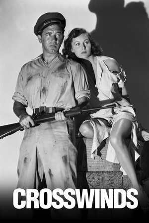 Crosswinds, John Payne,Rhonda Fleming,Forrest Tucker,Robert Lowery,Alan Mowbray,John Abbott,Frank Kumagai