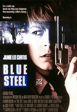 Blue Steel, Jamie Lee Curtis,Ron Silver,Clancy Brown,Louise Fletcher,Philip Bosco,Kevin Dunn,Richard Jenkins,Markus Flannagan,Mary Mara,William Jay Marshall