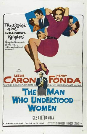 The Man Who Understood Women, Henry Fonda,Leslie Caron,Myron McCormick,Cesare Danova,Marcel Dalio,Conrad Nagel,Edwin Jerome,Bern Hoffman,Harry Ellerbe,Frank Cady