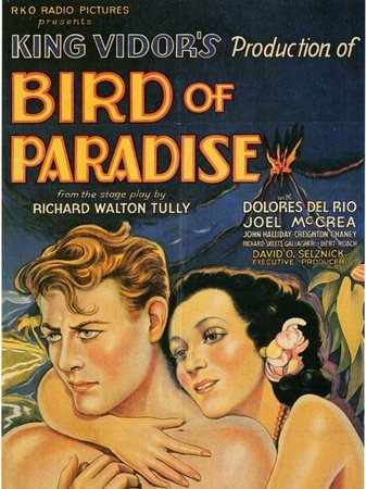 Bird of Paradise, Joel McCrea,John Halliday,Skeets Gallagher,Bert Roach,Napoleon Pukui,Sofia Ortega,Agostino Borgato,Richard Gallagher,Wade Boteler,Arnold Gray