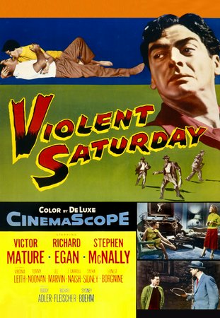 Violent Saturday, Stephen McNally,Lee Marvin,Victor Mature,Richard Egan,Virginia Leith,Tommy Noonan,Margaret Hayes,Maggie Hayes,J. Carrol Naish,Sylvia Sidney