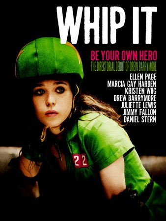Whip It, Drew Barrymore,Juliette Lewis,Kristen Wiig,Marcia Gay Harden,Daniel Stern,Alia Shawkat,Landon Pigg,Andrew Wilson,Jimmy Fallon,Zoe Bell
