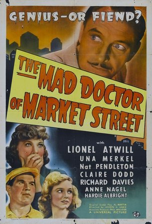 The Mad Doctor of Market Street, Lionel Atwill,Una Merkel,Claire Dodd,Nat Pendleton,John Eldredge,Anne Nagel,Hardie Albright,Ray Mala,Noble Johnson,Rosina Galli