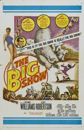 The Big Show, Esther Williams,Cliff Robertson,Nehemiah Persoff,Robert Vaughn,Margia Dean,David Nelson,Carol Christensen,Kurt Pecher,Renate Mannhardt,Franco Andrei