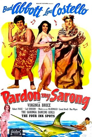 Pardon My Sarong, Bud Abbott,Lou Costello,Virginia Bruce,Robert Paige,Lionel Atwill,Leif Erickson,William Demarest,Samuel S. Hinds,Orville Jones,Charles Fuqua