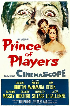 Prince of Players, Richard Burton,Raymond Massey,Charles Bickford,Maggie McNamara,John Derek,Elizabeth Sellars,Eva Le Gallienne,Christopher Cook,Dayton Lummis,Ian Keith