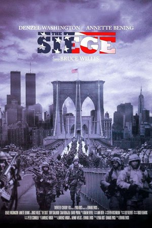 The Siege, Denzel Washington,Annette Bening,Bruce Willis,Tony Shalhoub,Sami Bouajila,David Proval,Lance Reddick,Mark Valley,Liana Pai,Jack Gwaltney