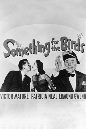 Something for the Birds, Victor Mature,Patricia Neal,Edmund Gwenn,Hugh Sanders,Larry Keating,Gladys Hurlbut,Christian Rub,Wilton Graff,Archer MacDonald,Richard Garrick