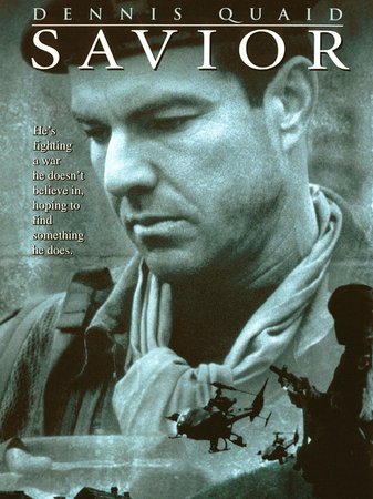 Savior, Dennis Quaid,Nastassja Kinski,Natasa Ninkovic,Sergej Trifunovic,Nebojsa Glogovac,Vesna Trivalic,Pascal Rollin,Catlin Foster,John MacLaren,Irfan Mensur