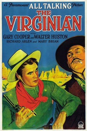 The Virginian, Gary Cooper,Walter Huston,Mary Brian,Richard Arlen,Helen Ware,Chester Conklin,Eugene Pallette,Victor Potel,E.H. Calvert,Tex Young