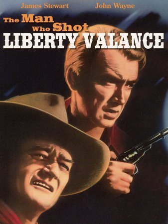 The Man Who Shot Liberty Valance, John Wayne,James Stewart,Vera Miles,Lee Marvin,Edmond O'Brien,Andy Devine,Ken Murray,John Carradine,Jeanette Nolan,John Qualen