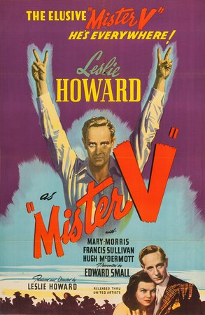 Mister V, Leslie Howard,Francis L. Sullivan,Mary Morris,Hugh McDermott,Raymond Huntley,Manning Whiley,Peter Gawthorne,Allan Jeayes,Dennis Arundell,Joan Kemp-Welch