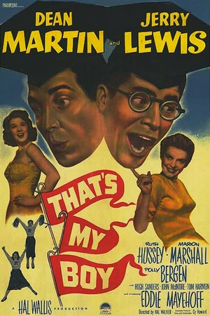 That's My Boy, Dean Martin,Jerry Lewis,Eddie Mayehoff,Ruth Hussey,Marion Marshall,Polly Bergen,Hugh Sanders,John McIntire,Francis Pierlot,Lillian Randolph
