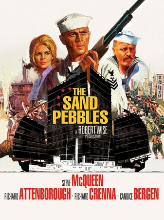 The Sand Pebbles, Steve McQueen,Richard Crenna,Richard Attenborough,Candice Bergen,Marayat Andriane,MAKO,Larry Gates,Charles Robinson,Simon Oakland,Ford Rainey