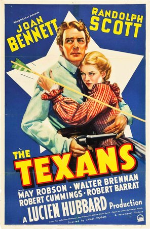 The Texans, Joan Bennett,Randolph Scott,May Robson,Walter Brennan,Robert Cummings,Raymond Hatton,Robert Barrat,Harvey Stephens,Francis Ford,Chris-Pin Martin