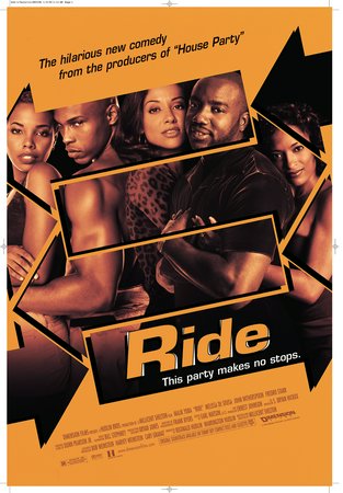 Ride, Malik Yoba,Melissa De Sousa,John Witherspoon,Fredro Starr,Cedric the Entertainer,Sticky Fingaz,Kellie Williams,Idalis De Leon,Julia Garrison,Guy Torrey