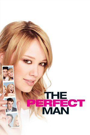 The Perfect Man, Hilary Duff,Heather Locklear,Chris Noth,Mike O'Malley,Ben Feldman,Vanessa Lengies,Caroline Rhea,Kym Whitley,Aria Wallace,Carson Kressley