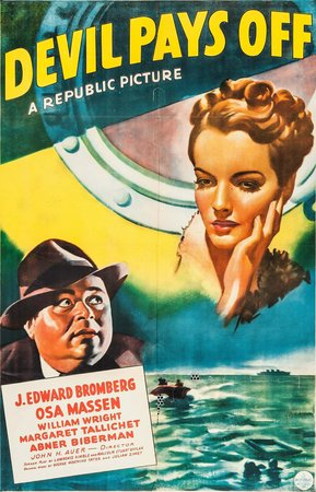 The Devil Pays Off, William Wright,J. Edward Bromberg,Osa Massen,Margaret Tallichet,Abner Biberman,Martin Kosleck,Charles D. Brown,Ivan Miller,Roland Varno,Dwight Frye