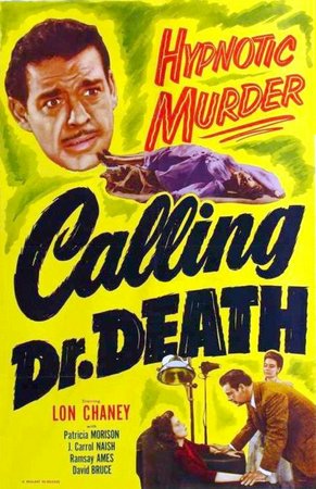 Calling Dr. Death, Lon Chaney,Ramsay Ames,Lon Chaney, Jr.,Patricia Morison,J. Carrol Naish,David Bruce,Fay Helm,Holmes Herbert,Alec Craig,Frederick Giermann
