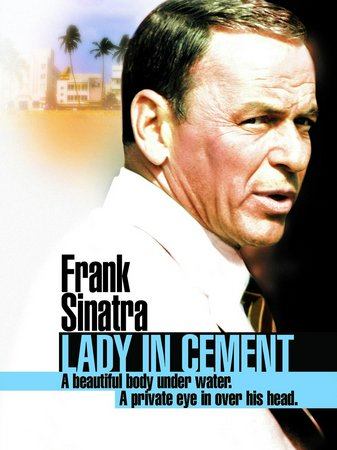 Lady in Cement, Frank Sinatra,Raquel Welch,Dan Blocker,Richard Conte,Martin Gabel,Lainie Kazan,Pat Henry,Steven Peck,Virginia Wood,Richard Deacon